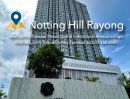 ขายคอนโด - คอนโดหรู Notting Hill Rayong สูงสุดในระยอง ทำเลสวย เดินทางสะดวก