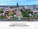 ขายที่ดิน - ขายที่ดินติดแม่น้ำเจ้าพระยา ( ตรงข้ามอาคารรัฐสภา ) พื้นที่ 4.1 65 ไร่ ซ.จรัญสนิทวงศ์ 88 กรุงเทพมหานคร