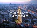 ขายคอนโด - ขายดาวน์คอนโด Metris District Ladprao ขายดาวน์ 370,000 บาท