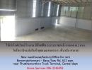 ให้เช่าโรงงาน / โกดัง - ให้เช่าโกดังใหม่/โรงงาน/อ๊อฟฟิซ ถ.บรมราชชนนี-บางเตย พื้นที่รวม 1000 ตรม.โกดัง+อ๊อฟฟิซ 612 ตรม. ใกล้สถานีขนส่งสินค้าพุทธมณฑล เซ็นทรัล ศาลายา