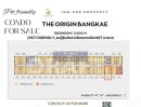 ขายคอนโด - ขายดาวน์ คอนโด ดิ ออริจิ้น บางแค The Origin Bangkae ถนนบางแค