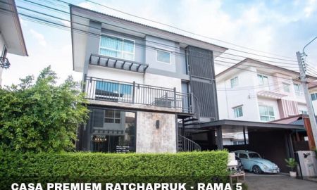 ให้เช่าบ้าน - FOR RENT CASA PREMIUM RATCHAPRUK - RAMA 5 / 5 beds 5 baths / 54 Sqw.**45,000**
