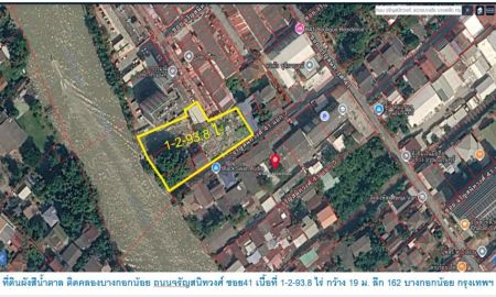 ขายที่ดิน - ขายถุกมากขายที่ดินติดแม่น้ำ คลองบางกอกน้อย ถนนจรัญสนิทวงศ์ซอย41 เนื้อที่ 1-2-93.8 ไร่ บางกอกน้อย กรุงเทพฯ